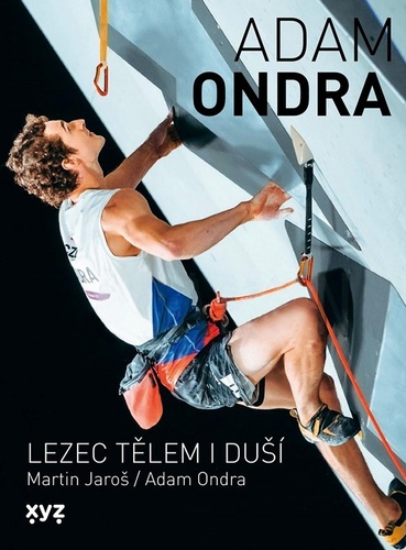 Adam Ondra lezec tělem i duší – Adam Ondra, Martin Jaroš