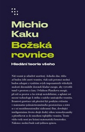 Božská rovnice - Hledání teorie všeho – Michio Kaku