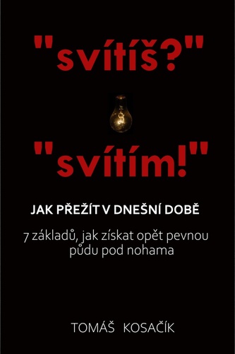 Jak přežít v dnešní době – Tomáš Kosačík