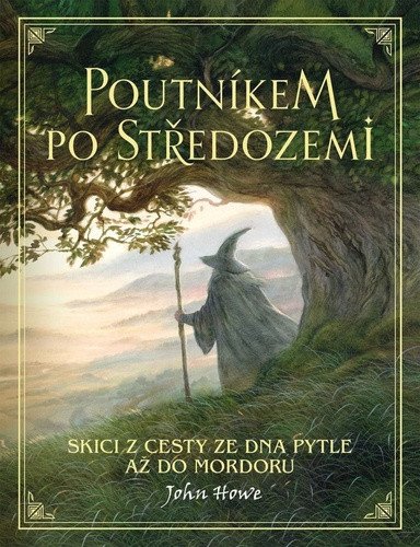 Poutníkem po Středozemi / Skici z cesty ze Dna Pytle až do Mordoru – John Howe
