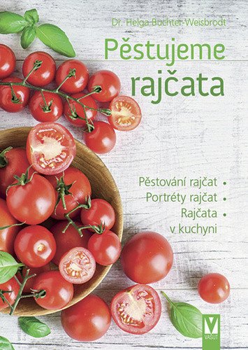 Pěstujeme rajčata – Helga Buchter-Wiesbrodt