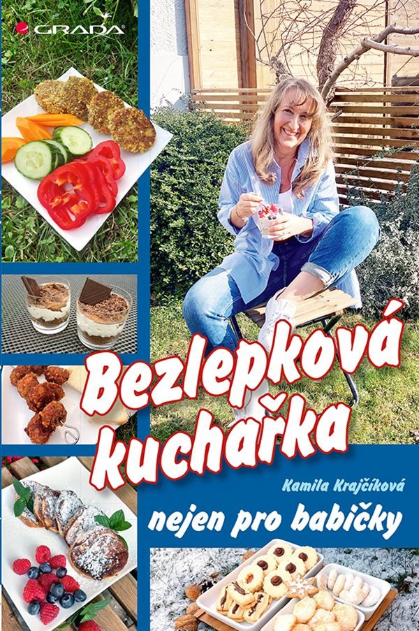 Bezlepková kuchařka nejen pro babičky – Kamila Krajčíková