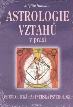 Astrologie vztahů v praxi – Brigitte Hamann