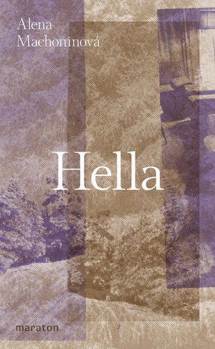 Hella – Alena Machoninová