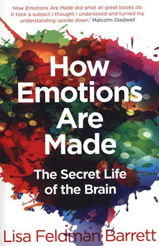 How Emotions Are Made : The Secret Life of the Brain – Lisa Feldman Barrett