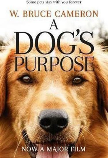A Dog´s Purpose – William Bruce Cameron