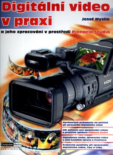 Digitální video v praxi – Josef Myslín