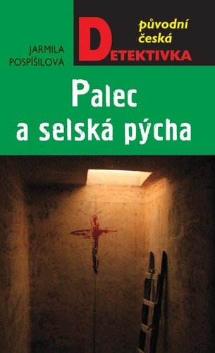 Palec a selská pýcha – Jarmila Pospíšilová