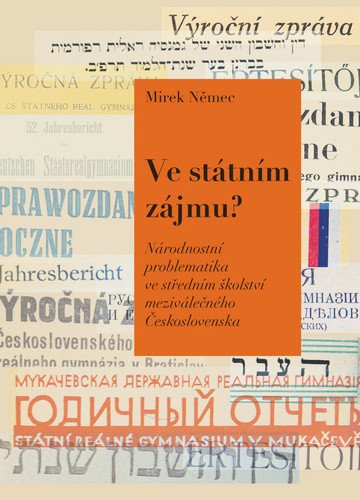 Ve státním zájmu? - Národnostní problematika ve středním školství meziválečného Československa – Mirek Němec