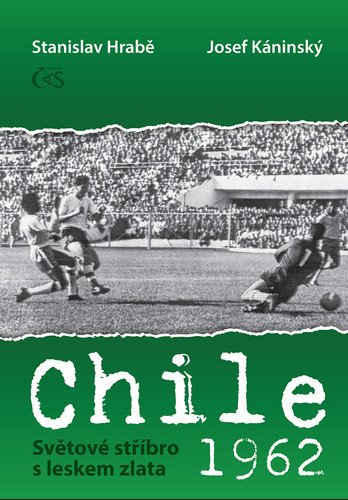 Chile 1962 Světové stříbro s leskem zlata – Josef Káninský, Stanislav Hrabě