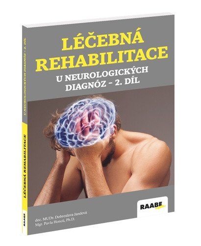 Léčebná rehabilitace u neurologických diagnóz - 2. díl – Dobroslava Jandová