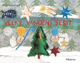 Velký vánoční sešit – Alena Schulzová