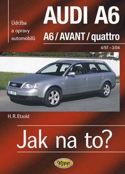 Audi A6/Avant 4/97-3/04  Jak na to? [94] – Hans-Rüdiger Etzold