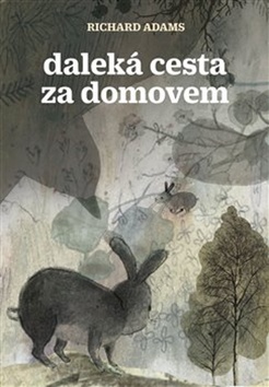 Daleká cesta za domovem – Richard Adams