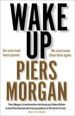 Wake Up – Piers Morgan