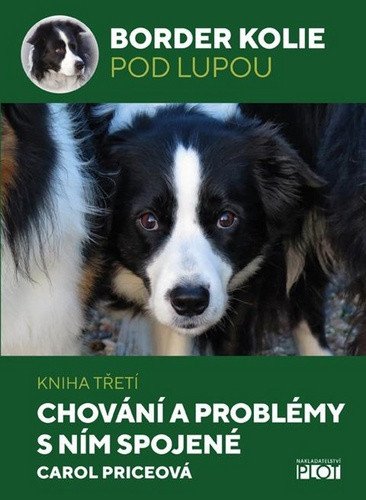 Border kolie pod lupou 3 - Chování a problémy s ním spojené – Carol Price