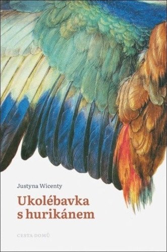 Ukolébavka s hurikánem – Justyna Wicenty