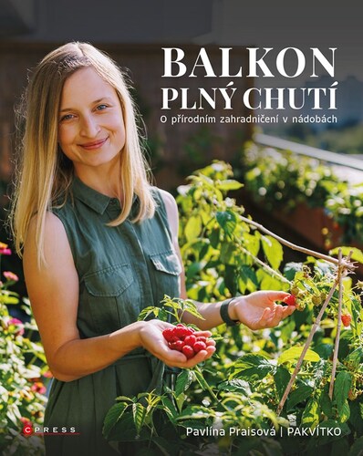 Balkon plný chutí – Pavlína Praisová