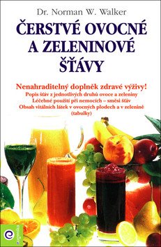 Čerstvé ovocné a zeleninové šťávy – Norman W. Walker