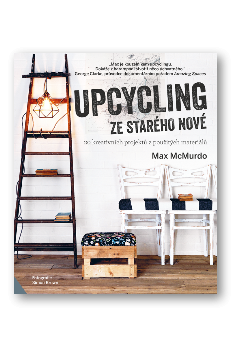Upcycling - ze starého nové – Max McMurdo
