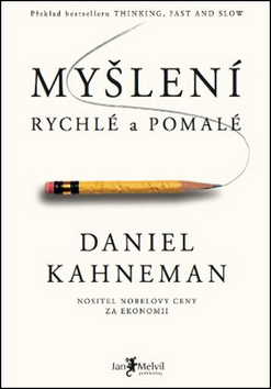 Myšlení rychlé a pomalé – Daniel Kahneman