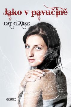 Jako v pavučině – Cat Clarke