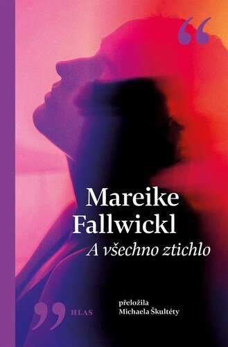 A všechno ztichlo – Mareike Fallwickl