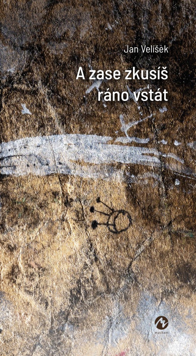 A zase zkusíš ráno vstát – Jan Velíšek
