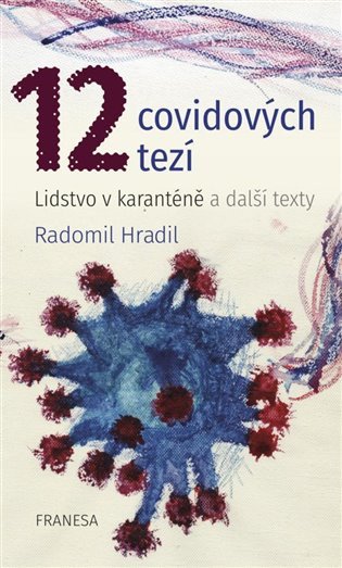 12 covidových tezí – Lidstvo v karanténě a další texty – Radomil Hradil
