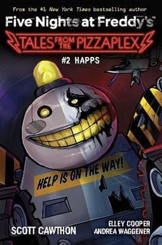 Happs (Five Nights at Freddy´s: Tales from the Pizzaplex #2) – Cawthon Scott