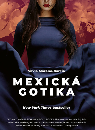Mexická gotika – Silvia Moreno-Garcia