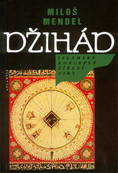 Džihád – Miloš Mendel