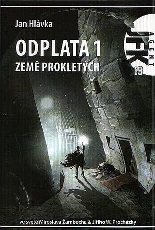 Agent JFK 019 - Země prokletých – Jan Hlávka