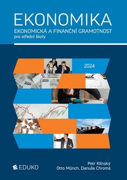 Ekonomika – ekonomická a finanční gramotnost pro SŠ – Petr Klínský, Otto Münch, Danuše Chromá