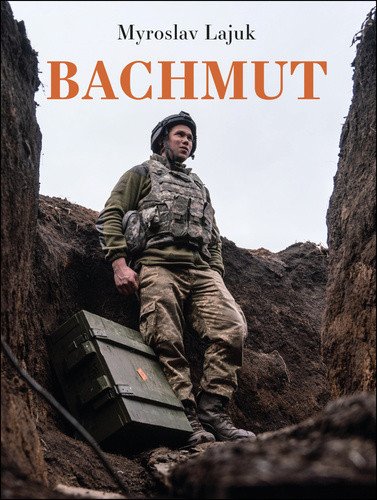 Bachmut – Myroslav Lajuk
