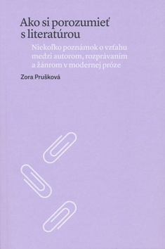Ako si porozumieť s literatúrou – Zora Prušková