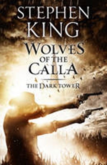 Dark Tower 5: Wolves of Calla – Stephen King