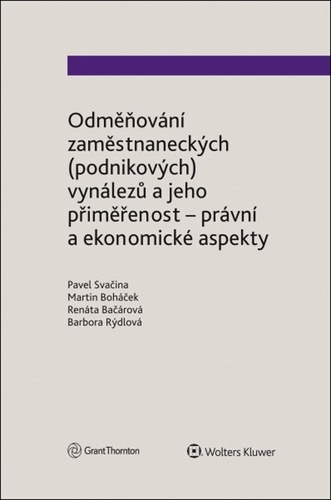 Odměňování zaměstnaneckých (podnikových) vynálezů a jeho přiměřenost – Pavel Svačina, Martin Boháček, Renáta Bačárová