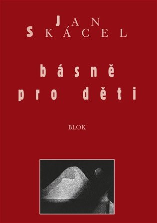 Básně pro děti – Jan Skácel