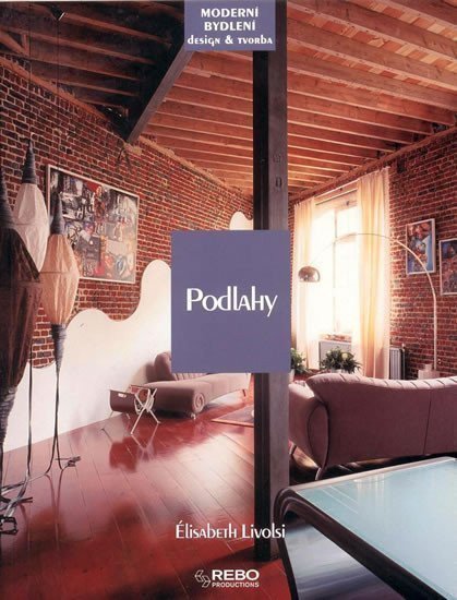 Podlahy - Moderní bydlení a design a tvorba – Elisabeth Livolsi