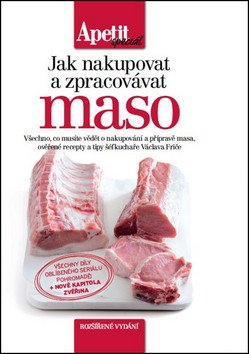 Jak nakupovat a zpracovávat maso (Edice Apetit speciál) – Václav Frič
