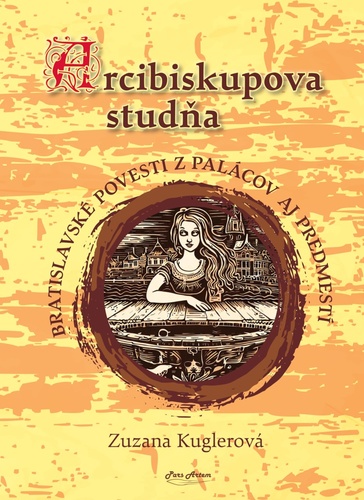 Arcibiskupova studňa – Zuzana Kuglerová