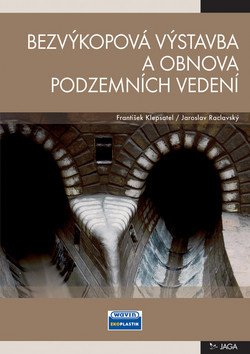 Bezvýkopová výstavba a obnova podzemních vedení – František Klepsatel
