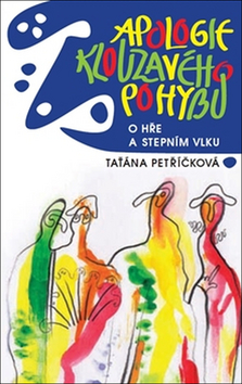Apologie klouzavého pohybu – Taťána Petříčková
