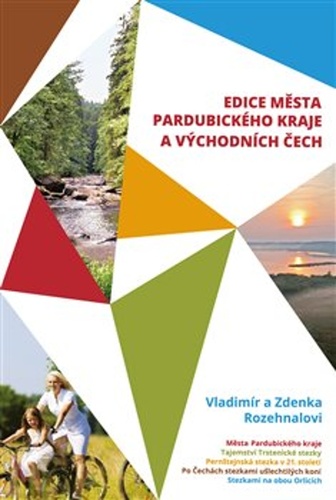 Edice města Pardubického kraje a Východních Čech – Zdenka Rozehnalová, Vladimír Rozehnal