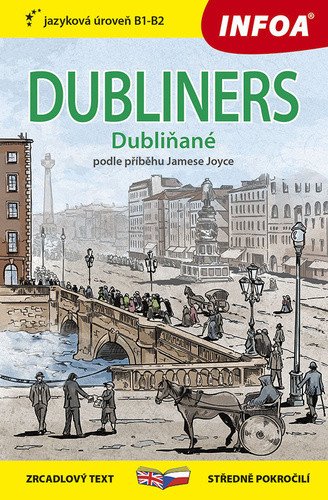Dubliňané / Dubliners - Zrcadlová četba (B1-B2) – James Joyce