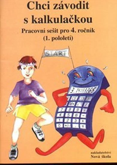 Chci závodit s kalkulačkou - pracovní sešit pro 4. ročník – Zdena Rosecká