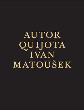Autor Quijota – Ivan Matoušek
