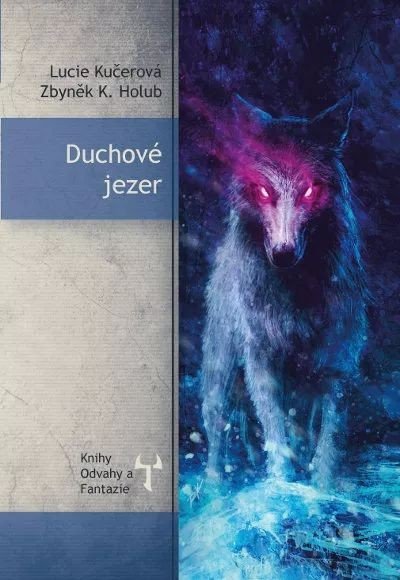 Duchové jezer – Zbyněk Holub, Zbyněk Kučera Holub, Lucie Kučerová, Zbyněk Gilgalad Holub