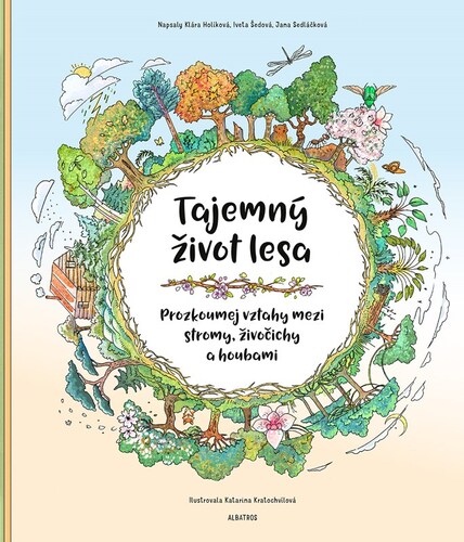 Tajemný život lesa – Jana Sedláčková, Klára Holíková, Iveta Šedová, Katarina Kratochvílová